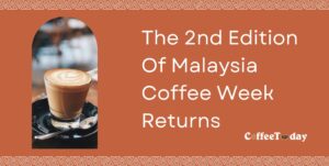 Malaysia Coffee Week